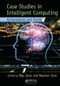 Case Studies in Intelligent Computing (Achievements and Trends) by Biju Issac, Nauman Israr, 9781138034129