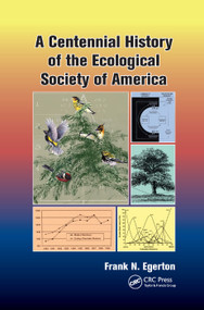 A Centennial History of the Ecological Society of America by Frank N. Egerton, 9780367377632
