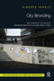 City Branding (The Ghostly Politics of Representation in Globalising Cities) - 9781138595156 by Alberto Vanolo, 9781138595156