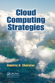 Cloud Computing Strategies by Dimitris N. Chorafas, 9780367383770