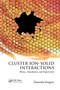 Cluster Ion-Solid Interactions (Theory, Simulation, and Experiment) by Zinetula Insepov, 9780367866617