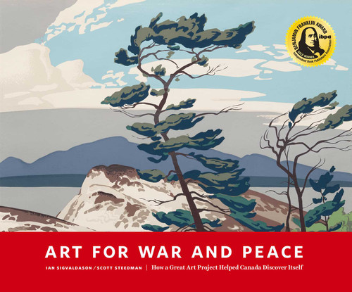 Art for War and Peace (How a Great Public Art Project Helped Canada Discover Itself) - 9781927018804 by Ian  Sigvaldason, 9781927018804