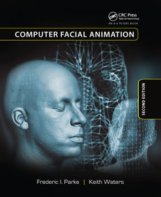 Computer Facial Animation by Frederic I. Parke, Keith Waters, 9780367659370