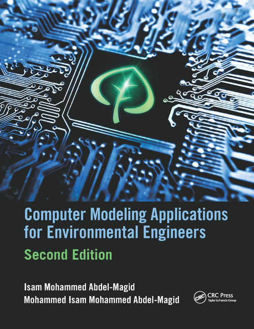 Computer Modeling Applications for Environmental Engineers by Isam Mohammed Abdel-Magid Ahmed, Mohammed Isam Mohammed Abdel-Magid, 9780367889661