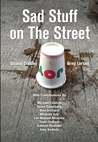 Sad Stuff on The Street by Sloane Crosley, Greg Larson, Todd Oldham, 9781623260668