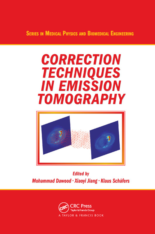 Correction Techniques in Emission Tomography by Mohammad Dawood, Xiaoyi Jiang, Klaus Schäfers, 9780367381448