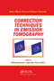 Correction Techniques in Emission Tomography by Mohammad Dawood, Xiaoyi Jiang, Klaus Schäfers, 9780367381448