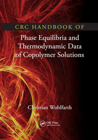 CRC Handbook of Phase Equilibria and Thermodynamic Data of Copolymer Solutions by Christian Wohlfarth, 9780367383312