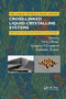 Cross-Linked Liquid Crystalline Systems (From Rigid Polymer Networks to Elastomers) by Dirk Broer, Gregory P Crawford, Slobodan Zumer, 9780367383107