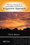 Decision-Making for a Sustainable Environment (A Systemic Approach) by Chris Maser, 9780367867256