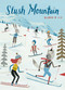 Slush Mountain by Bjorn R. Lie, Bjorn R. Lie, 9781927018828