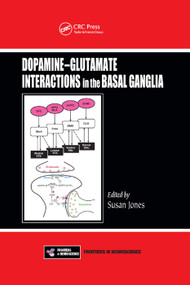Dopamine - Glutamate Interactions in the Basal Ganglia by Susan Jones, 9780367381974