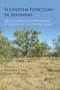 Ecosystem Function in Savannas (Measurement and Modeling at Landscape to Global Scales) by Michael J. Hill, Niall P Hanan, 9780367864552