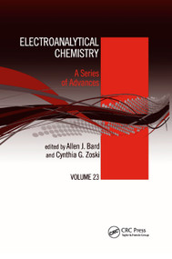 Electroanalytical Chemistry (A Series of Advances: Volume 23) by Allen J. Bard, Cynthia G. Zoski, 9780367384333