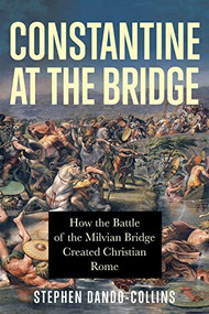 Constantine at the Bridge - 9781684426829 by Stephen Dando-Collins, 9781684426829
