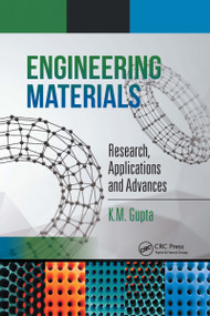 Engineering Materials (Research, Applications and Advances) by K.M. Gupta, 9780367739256