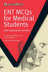 ENT MCQs for Medical Students (with Explanatory Answers) by Gurdeep Singh Mannu, Tunde Odutoye, 9781846193897