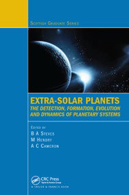 Extra-Solar Planets (The Detection, Formation, Evolution and Dynamics of Planetary Systems) by Bonnie Steves, Martin Hendry, Andrew C. Cameron, 9780367383237