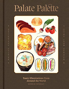 Palate Palette (Tasty Illustrations From Around the World) by Victionary, 9789887462804