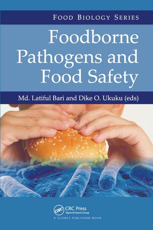 Foodborne Pathogens and Food Safety by Md. Latiful Bari, Dike O. Ukuku, 9780367737528