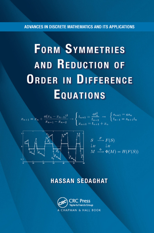 Form Symmetries and Reduction of Order in Difference Equations by Hassan Sedaghat, 9781138374126
