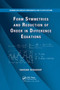 Form Symmetries and Reduction of Order in Difference Equations by Hassan Sedaghat, 9781138374126