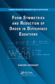 Form Symmetries and Reduction of Order in Difference Equations by Hassan Sedaghat, 9781138374126