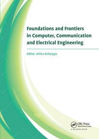 Foundations and Frontiers in Computer, Communication and Electrical Engineering by Aritra Acharyya, 9780367737184