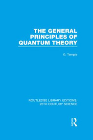 The General Principles of Quantum Theory by George Temple, 9781138997868