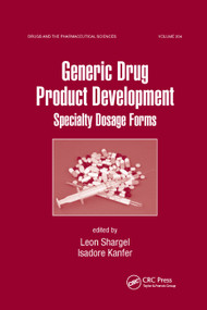 Generic Drug Product Development (Specialty Dosage Forms) by Leon Shargel, Isadore Kanfer, 9780367384395