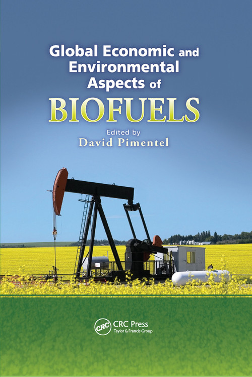 Global Economic and Environmental Aspects of Biofuels by David Pimentel, 9781138374362