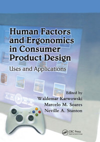 Human Factors and Ergonomics in Consumer Product Design (Uses and Applications) by Waldemar Karwowski, Marcelo M. Soares, Neville A. Stanton, 9780367382636