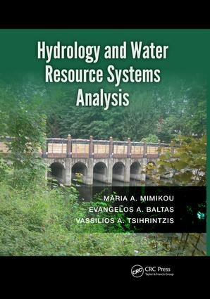 Hydrology and Water Resource Systems Analysis by Maria A. Mimikou, Evangelos A. Baltas, Vassilios A. Tsihrintzis, 9780367028015
