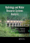 Hydrology and Water Resource Systems Analysis by Maria A. Mimikou, Evangelos A. Baltas, Vassilios A. Tsihrintzis, 9780367028015