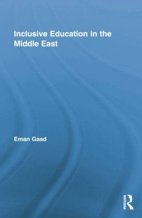 Inclusive Education in the Middle East by Eman Gaad, 9781138866737
