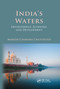 India's Waters (Environment, Economy, and Development) by Mahesh Chandra Chaturvedi, 9780367381837