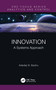 Innovation (A Systems Approach) - 9780367190859 by Adedeji B. Badiru, 9780367190859