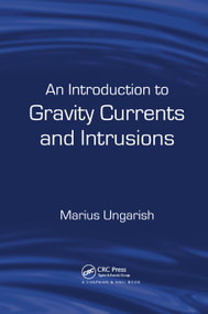 An Introduction to Gravity Currents and Intrusions by Marius Ungarish, 9780367385682
