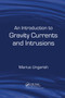 An Introduction to Gravity Currents and Intrusions by Marius Ungarish, 9780367385682