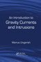 An Introduction to Gravity Currents and Intrusions by Marius Ungarish, 9780367385682