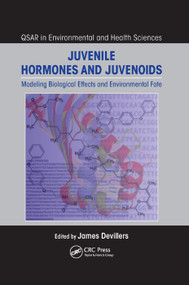 Juvenile Hormones and Juvenoids (Modeling Biological Effects and Environmental Fate) by James Devillers, 9781138382206