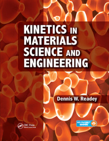 Kinetics in Materials Science and Engineering by Dennis W. Readey, 9780367869830