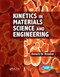 Kinetics in Materials Science and Engineering by Dennis W. Readey, 9780367869830