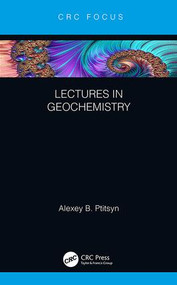 Lectures in Geochemistry by Alexey Ptitsyn, 9781138325258