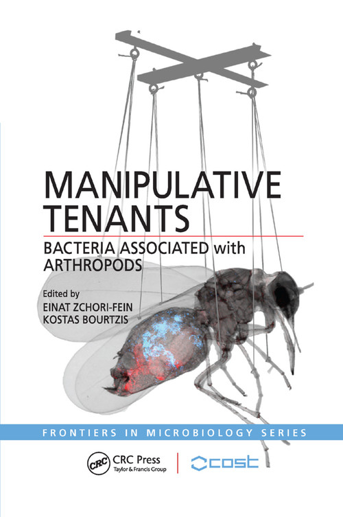 Manipulative Tenants (Bacteria Associated with Arthropods) by Einat Zchori-Fein, Kostas Bourtzis, 9781138374331