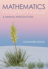Mathematics (A Minimal Introduction) by Alexandru Buium, 9781482216004