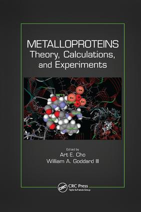 Metalloproteins (Theory, Calculations, and Experiments) by Art E. Cho, William A. Goddard III, 9781138894389