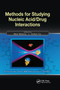 Methods for Studying Nucleic Acid/Drug Interactions by Meni Wanunu, Yitzhak Tor, 9781138382039