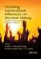 Modeling Sociocultural Influences on Decision Making (Understanding Conflict, Enabling Stability) by Joseph V. Cohn, Sae Schatz, Hannah Freeman, David J. Y. Combs, 9780367874070