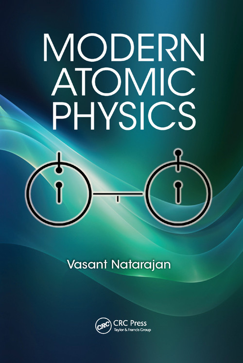 Modern Atomic Physics by Vasant Natarajan, 9780367077136